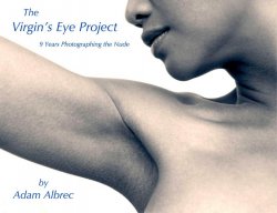 The Virgin's Eye Project: 9 Years Photographing The Nude