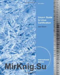 Linux+ Guide to Linux Certification, Third Edition