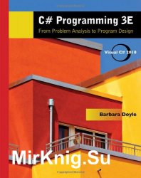 C# Programming: From Problem Analysis to Program Design, Third Edition