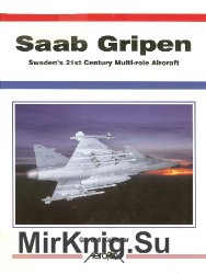 Saab Gripen: Sweden's 21st Century Multirole Aircraft (Aerofax)