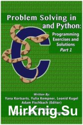 Problem Solving in C and Python: Programming Exercises and Solutions, Part 1