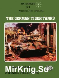 The German Tiger Tanks: Modelling Special (On Target 1)