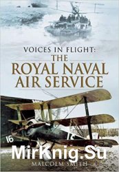 The Royal Naval Air Services during WWI (Voices in Flight)