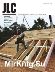 JLC / The Journal of Light Construction - February 2019