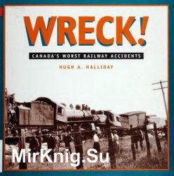 Wreck! Canada's Worst Railway Accidents