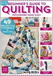 Beginner's Guide to Quilting  January 2019