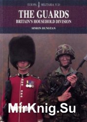 The Guards: Britains Household Division (Europa Militaria 20)