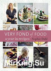 Very Fond of Food: A Year in Recipes