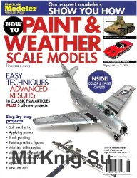 How to Paint & Weather Scale Models (FineScale Modeler Special Issue)