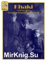 Khaki: Uniforms of the Canadian Expeditionary Force (Up Close 3)