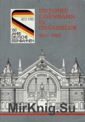 130 Jahre Eisenbahn in Osnabruck 1855-1985