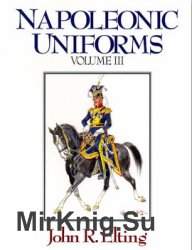 Napoleonic Uniforms Volume III