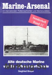 Alte Deutsche Flotte vor der Jahrhundertwende (Marine-Arsenal Sonderheft Band 12)