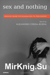 Sex and Nothing: Bridges from Psychoanalysis to Philosophy