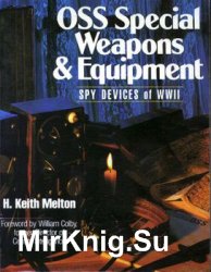 OSS Special Weapons & Equipment: Spy Devices of WWII