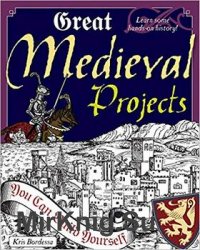 Great Medieval Projects: You Can Build Yourself