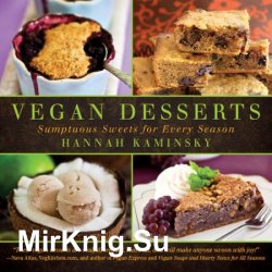 Vegan Desserts: Sumptuous Sweets for Every Season