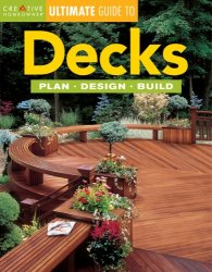 Decks: Plan, Design, Build