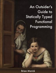 An Outsider's Guide to Statically Typed Functional Programming