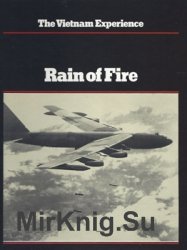 The Vietnam Experience - Rain of Fire