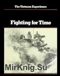The Vietnam Experience - Fighting for Time