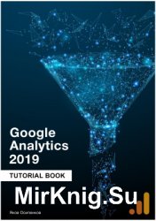 Google Analytics 2019: Tutorial Book.    -