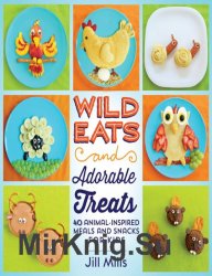 Wild Eats and Adorable Treats