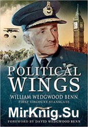 Political Wings: William Wedgwood Benn, first Viscount Stansgate