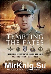 Tempting the Fates: A Memoir of Service in the Second World War