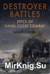 Destroyer Battles: Epics of Naval Close Combat