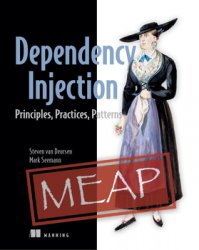 Dependency Injection: Principles, Practices, Patterns