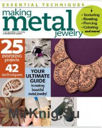 Essential Techniques: Making Metal Jewelry