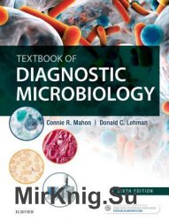 Textbook of Diagnostic Microbiology, Sixth Edition