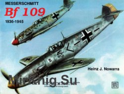 Messerschmitt Bf 109: 1936-1945 (Schiffer Military History 34)