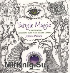 Tangle Magic: A spellbinding colouring book with hidden charms