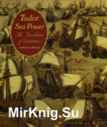 Tudor Sea Power: The Foundation of Greatness