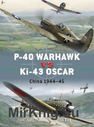 P-40 Warhawk vs Ki-43 Oscar: China 1944-45 (Osprey Duel 8)
