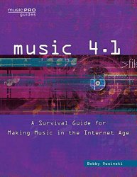 Music 4.1: A Survival Guide for Making Music in the Internet Age, 2nd edition