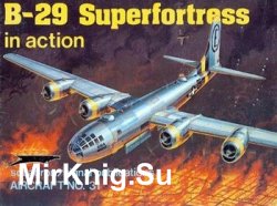 B-29 Superfortress in Action (Squadron Signal 1031)