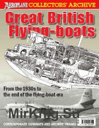 Great British Flying-boats (Aeroplane Collectors' Archive)