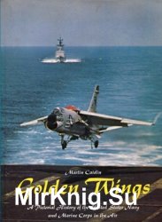 Golden Wings: A Pictorial History of the United States Navy and Marine Corps in the Air