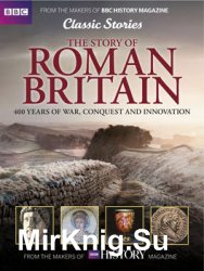 The Story of Roman Britain (BBC History Magazine)
