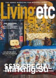 Living Etc UK - April 2019