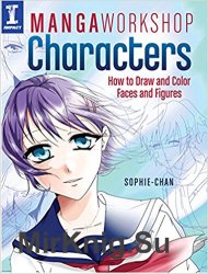 Manga Workshop Characters: How to Draw and Color Faces and Figures