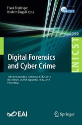 Digital Forensics and Cyber Crime: 10th International EAI Conference, ICDF2C 2018