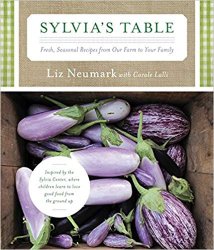 Sylvia's Table: Fresh, Seasonal Recipes from Our Farm to Your Family