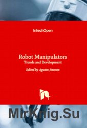 Robot Manipulators, Trends and Developmen