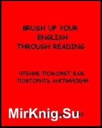 Brush up your english through reading.      