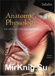 Anatomy & Physiology: The Unity of Form and Function (2003)