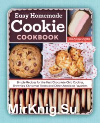 The Easy Homemade Cookie Cookbook